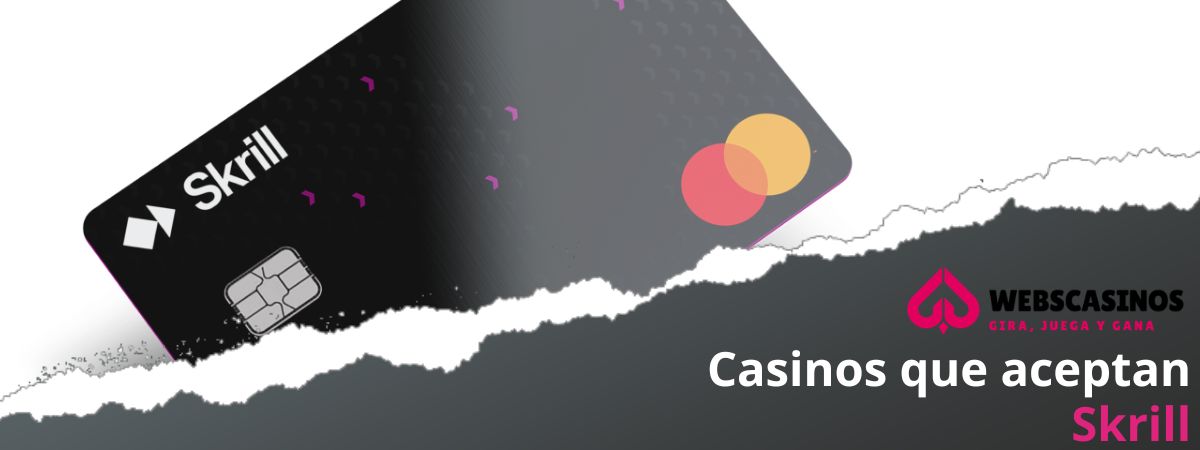 Casinos que aceptan Skrill