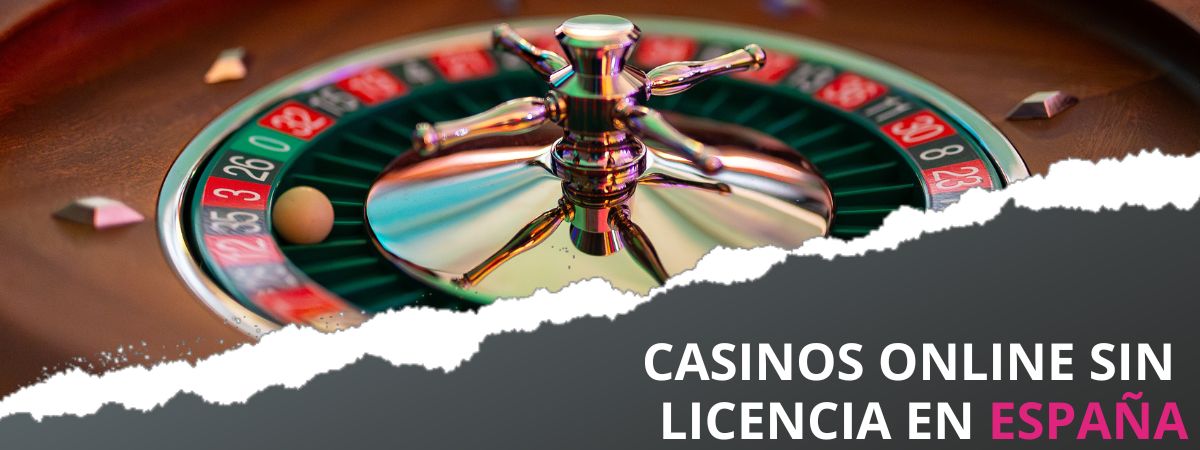 Casinos sin licencia en España